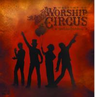 Rock 'n' Roll Worship Circus: Not your usual circus act