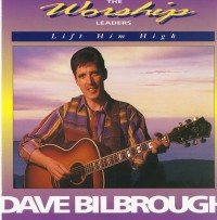 Dave Bilbrough: Artist Output - The worship leader talks about
his releases so far