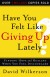 David Wilkerson - Have You Felt Like Giving Up Lately?