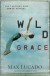 Max Lucado - Wild Grace
