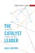 Brad Lomenick - The Catalyst Leader Participant's Guide