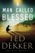 Ted Dekker & Bill Bright - A Man Called Blessed