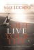 Max Lucado - Outlive Your Life