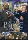 Bill Gaither & T D Jakes - Build A Bridge