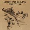 Product Image: Bob Dylan - Slow Train Coming (reissue)