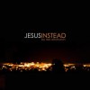 Rex Allchurch - Jesus Instead