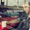 Bebo Norman - Ocean
