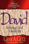 Gene A. Getz - David: Seeking God Faithfully (Men of Character)