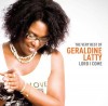 Geraldine Latty - The Very Best Of Geraldine Latty: Lord I Come