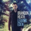 Product Image: Brandon Heath - Leaving Eden