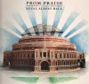 Product Image: All Souls Choir And Orchestra  - Prom Praise At The Royal Albert Hall