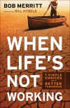 Bob Merritt - When Life's Not Working