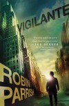 Robin Parrish - Vigilante