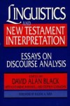 edited by David Alan Black, with Katharine Barnwell, and Stephen Levinsohn; fore - Linguistics and New Testament interpretation
