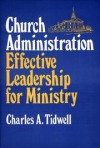 Charles A. Tidwell - Church Administration