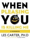 Les, Ph.D. Carter - When Pleasing You Is Killing Me