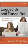 Vicki Courtney - Logged On and Tuned Out