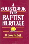 H. Leon McBeth - A sourcebook for Baptist heritage