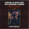 Larry Norman - Streams Of White Light Into Darkened Corners (reissue)