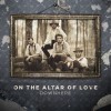 Picture of the "On The Altar Of Love" album cover