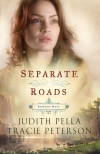Judith Pella, & Tracie Peterson - Separate Roads