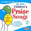 Product Image: Ishmael Ftg Dave Bilbrough - 12 New Children's Praise Songs Vol 2