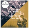 Product Image: Hillsong - You Are My World / For This Cause