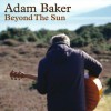 Product Image: Adam Baker - Beyond The Sun