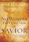 Max Lucado - No Wonder They Call Him The Savior