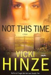 Hinze Vicki - NOT THIS TIME