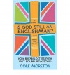 Product Image: Cole Moreton - Is God Still An Englishman?: How We Lost Our Faith (But Found New Soul)
