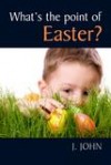 J John - What's The Point Of Easter?