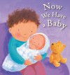 Lois Rock - Now We Have A Baby
