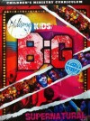 Hillsong Kids - BIG: Supernatural