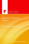 Michael A Brealey - Bedford's Victorian Pilgrim