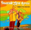 Rod Watts & Mike Brett - Homemade Jazz Hymns 2: Down By The Riverside