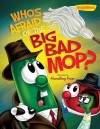 Product Image: Veggie Tales - Who's Afraid Of The Big Bad Mop?