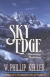 W. Phillip Keller - Sky Edge: Mountaintop Meditations