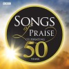 Songs Of Praise - Celebrating 50 Years