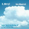 Bob Kilpatrick - O, Mercy! (expanded version)