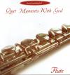 Quiet Moments With God - Flute