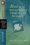 Jack Hayford - Biblical Ministries Through Women