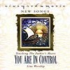 Vineyard Music, Ted Jeans, Larry Hampton, Scott Underwood - Touching The Father's Heart 33: You Are In Control