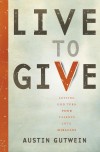 Austin Gutwein - Live To Give