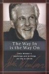John Wimber - The Way In Is The Way On