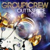 Group 1 Crew - Outta Space Love Bigger Love Edition