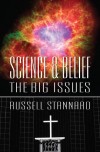 Russell Stannard - Science & Belief: The Big Issues