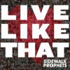 Product Image: Sidewalk Prophets - Live Like That