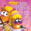 Product Image: Veggie Tales - Songs For A Princess