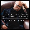 J J Hairston & Youthful Praise - After This